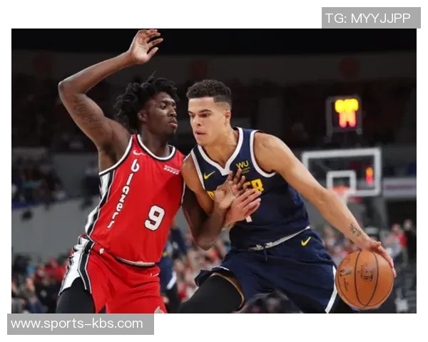 小迈克尔波特半场狂砍17分助力进攻表现出色展现全能实力 小迈克尔波特半场狂砍17分助力进攻表现出色展现全能实力